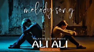 ALI ALI || Nepali love Song || Beats Of Nepal || melody Song