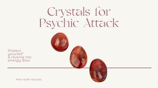 Crystals for Psychic Attack