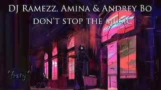 DJ Ramezz, Amina & Andrey Bo - Don't Stop The Music (fraty intro cut)