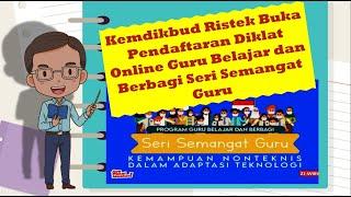 Pendaftaran Diklat Online Guru Belajar dan Berbagi Seri Semangat Guru Kemdikbud Ristek