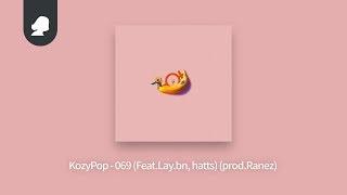 KozyPop - 069 (Feat. Lay.bn, hatts) (Prod. Ranez)