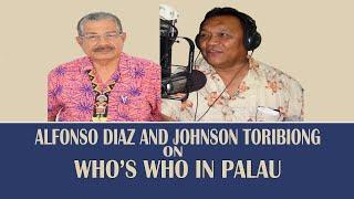 Alfonso Diaz and Johnson Toribiong on Who's Who in Palau  (May 3, 2024)