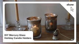 DIY Mercury Glass Holiday Candle Holders