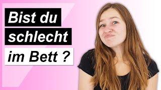 4 Anzeichen, dass du schlecht im Bett bist + wie du besser wirst!