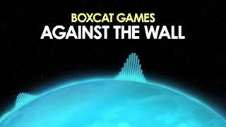 BoxCat Games – Against the Wall [Chill Electro]  from Royalty Free Planet™