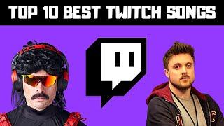 Top 10 Twitch Songs