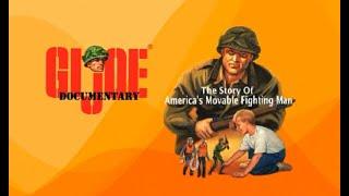 GI Joe Documentary: The Story Of America's Movable Fighting Man