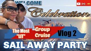 Carnival Celebration Group Cruise | Vlog 2 | The Most "LIT" Sail Away Party EVER!