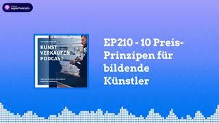 10 Preis Prinzipen für bildende Künstler | Kunst verkaufen Podcast EP210