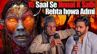 15 Saal Se Jinnat K Sath rehta Howa Admi!! | Ahmed Khan Podcast!!