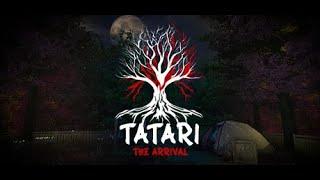 Tatari: The Arrival // Complete