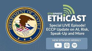 Ethicast LIVE: September 2024 DOJ updates to the Evaluation of Corporate Compliance Programs