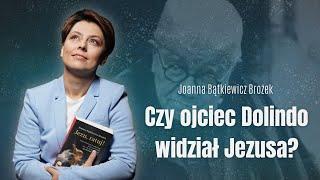 Joanna Bątkiewicz- Brożek #1 | Czy ojciec Dolindo widział Jezusa?
