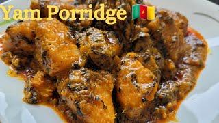 How To Make Cameroonian Yam Porridge || Delicious || Easy to make in 30min