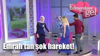 Evleneceksen Gel - Emrah'tan Şok Hareket!