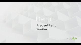 Wealthbox and PreciseFP Demo