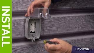 How to Install a Weather-Resistant GFCI Outlet & Weather-Resistant Cover | Leviton