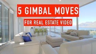 5 Essential Gimbal Moves for Shooting Real Estate Video