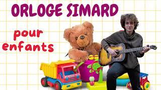 Orloge Simard pour enfants - Mireille