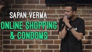 EIC: Online Shopping and Condoms - Sapan Verma Stand Up