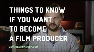 Things To Know If You Want To Become A Film Producer