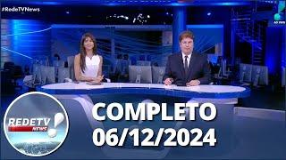 RedeTV News (06/12/24) | Completo