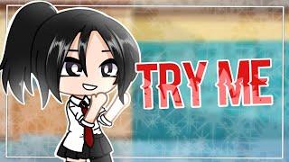 • Try me! • || GCMM - GMM || ◇ Gacha club mini movie ◇ Pukkaclara