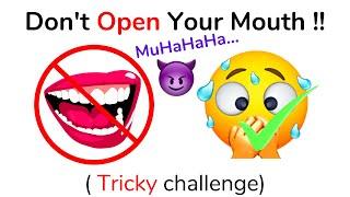 Don't open your mouth while watching this video !!