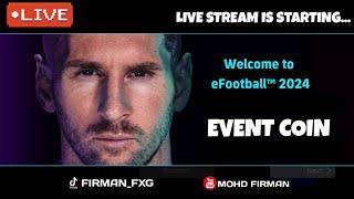  PUSH EVENT COIN! LIVE EFOOTBALL 2024 MOBILE