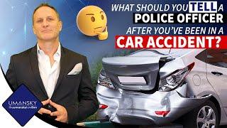 What Should You Tell the Police After an Accident?