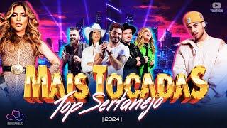 Top Sertanejo 2024 - As Melhores do Sertanejo Universitário (Mais Tocadas) Melhores Músicas