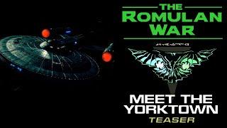 THE ROMULAN WAR II Teaser: Meet the Yorktown