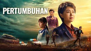 Film Rohani "Pertumbuhan" Bertumbuh dalam kesengsaraan dan ujian