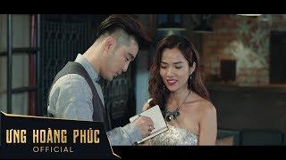 ƯNG HOÀNG PHÚC | NGƯỜI TA NÓI 2017 | OFFICIAL MV