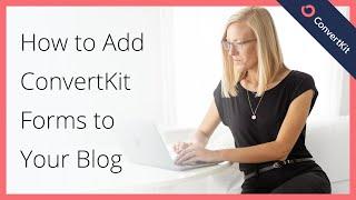 How to Add a Subscribe Form to Your WordPress Blog Posts Using ConvertKit