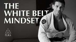 THE WHITE BELT MINDSET - PURA TEMPLE OF ARTS