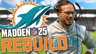 I Rebuilt the Miami Dolphins in Madden 25!