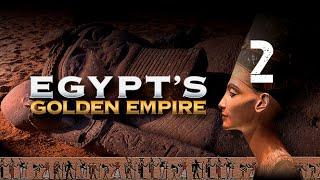 Egypt's Golden Empire (2 of 3) The Pharaohs of the Sun