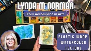 Add Incredible Texture to Your Watercolor Art Using Plastic Wrap with Lynda Norman