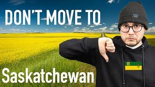 Why you SHOULD NOT move to Saskatchewan in 2022