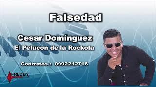 Falsedad - Cesar Domínguez