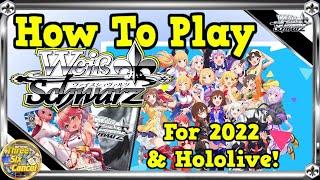 How to Play Weiss Schwarz!  (For Hololive & 2022)   #weissschwarz #hololive