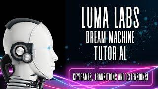 Luma Labs Dream Machine - How To Create Transitions and Keyframes - Tutorial