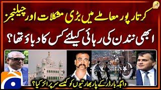 Kartarpur Corridor - Pressure to Release Abhinandan? - Dr. Mohammad Faisal - Suhail Warraich