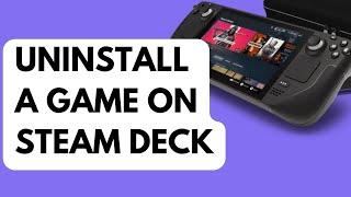 How to Uninstall a Game on Steam Deck