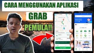 CARA MENGGUNAKAN APLIKASI GRAB  UNTUK PEMULA