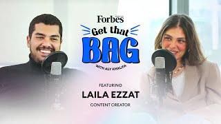 From Stalker Ordeal To Content Creation, Laila Ezzat On 'Get That Bag'