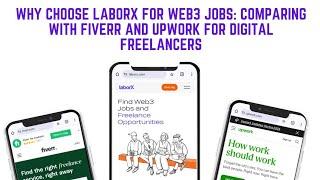 Why Choose LaborX for Web3 Jobs: Comparing with Fiverr and Upwork for Digital Freelancers
