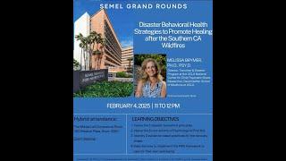 Semel Grand Rounds, 2025-02-04, Dr. Melissa Brymer