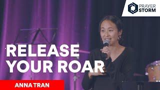 Release Your Roar - Anna Tran